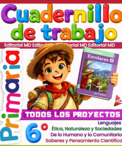 Cuadernillo de Trabajo 6° Sexto Grado de Primaria NEM (Ciclo Escolar 2026 – 2027) + Proyectos ESCOLARES