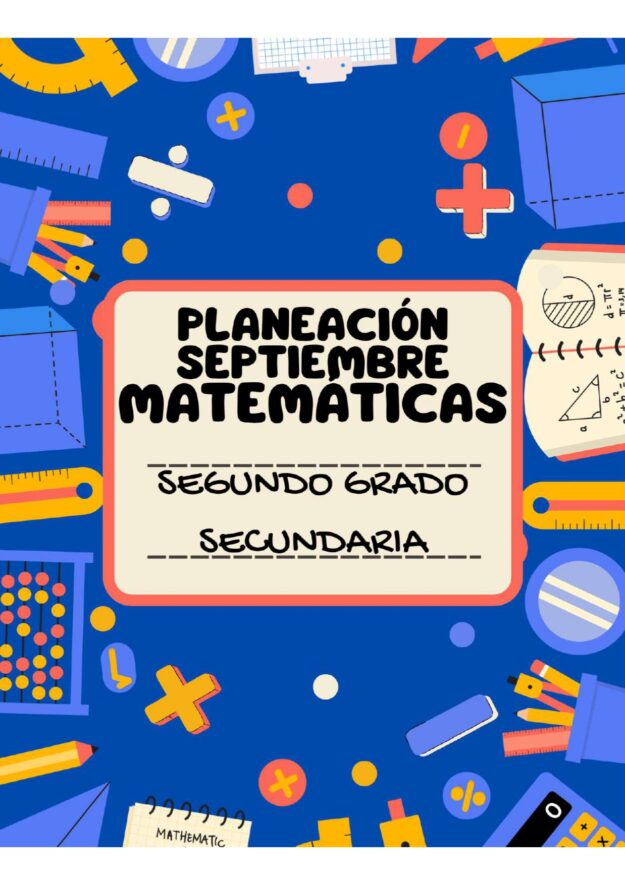 PLANEACION MATEMATICAS SECUNDARIA SEGUNDO GRADO SEPTIEMBRE 1 PLANEACION MATEMATICAS SECUNDARIA SEGUNDO GRADO SEPTIEMBRE