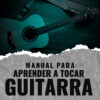 Manual Para Aprender A Tocar Guitarra