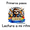 Dibujo animado de un perezoso rodeado de material escolar, con el texto "A MI RITMO" en una pancarta azul. Texto en español encima y debajo: "Primeros pasos" y "Lectura a mi ritmo" sobre fondo blanco con círculos azules y amarillos.