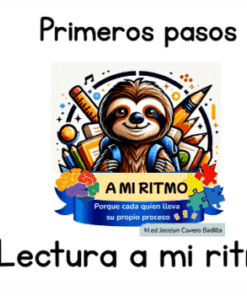 Dibujo animado de un perezoso rodeado de material escolar, con el texto "A MI RITMO" en una pancarta azul. Texto en español encima y debajo: "Primeros pasos" y "Lectura a mi ritmo" sobre fondo blanco con círculos azules y amarillos.
