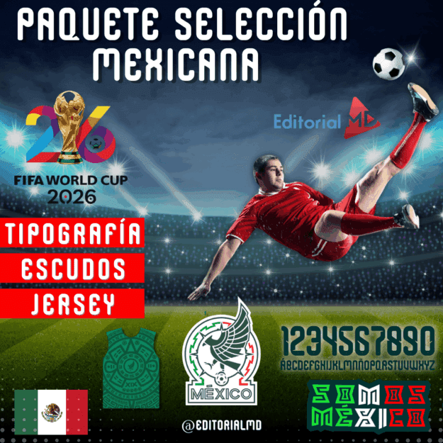 PAQUETE SELECCIÓN MEXICANA 2026 + Imágenes (fuente oficial editable) 1 PAQUETE SELECCIÓN MEXICANA 2026 + Imágenes (fuente oficial editable)