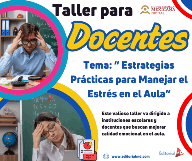 TALLER PARA DOCENTES: “Estrategias Prácticas para Manejar el Estrés en el Aula 1 Folleto promocional de un taller para profesores sobre estrategias prácticas para gestionar el estrés en el aula, en el que aparecen profesores estresados, detalles del evento y gráficos en color. El texto destaca el valor del taller para mejorar la calidad de la enseñanza.