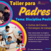  TALLER PARA PADRES: DISCIPLINA POSITIVA