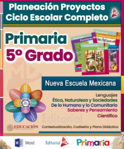 Planeaciones 5° Quinto Grado de Primaria NEM (Ciclo Escolar Completo 2026 - 2027) + Exámenes Trimestrales