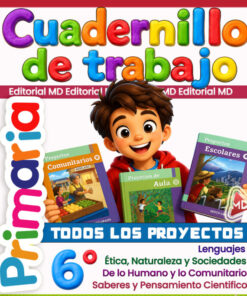 Cuadernillo de Trabajo 6° Sexto Grado de Primaria NEM (Ciclo Escolar 2026 – 2027) + Proyectos AULA - ESCOLAR- COMUNITARIOS