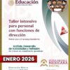 Un cartel digital anuncia un taller intensivo para personal con funciones directivas, en el que se ofrecerán actividades de orientación y análisis. Está programado para enero de 2026 para educación básica, ciclo 2025-2026, por la SEP de México.