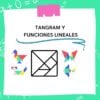 Tangram funciones lineales