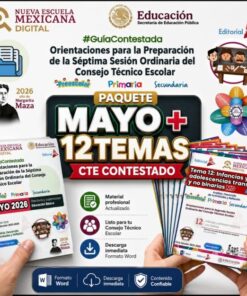 Paquete Productos Contestados 12 Temas del Consejo Técnico Escolar CTE (Todos los Niveles) NEM + 7ma Sesión Mayo 2026