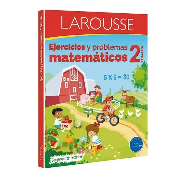 Larousse: Ejercicios y Problemas Matemáticos 2 1 Larousse: Ejercicios y Problemas Matemáticos 2