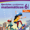 Larousse: Ejercicios y Problemas Matemáticos 6