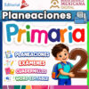 Planeaciones 2° Segundo Grado de Primaria NEM (Ciclo Escolar Completo 2026 - 2027) + Exámenes + Fichas de Trabajo