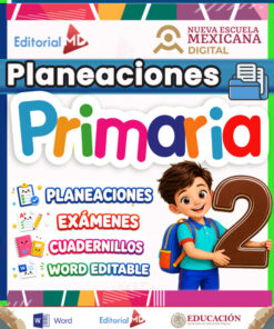 Planeaciones 2° Segundo Grado de Primaria NEM (Ciclo Escolar Completo 2026 - 2027) + Exámenes + Fichas de Trabajo