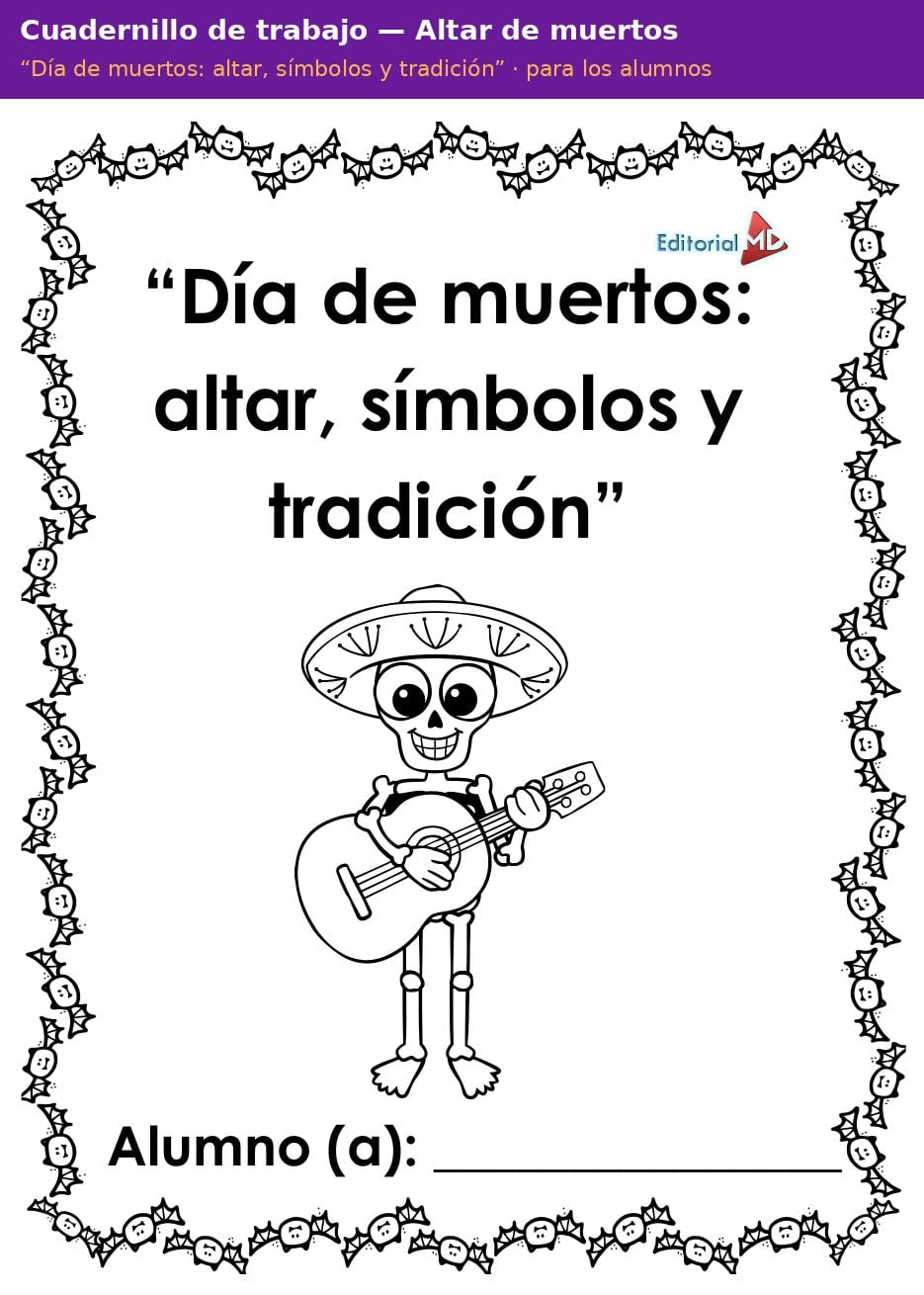Planeación Altar de Muertos para Preescolar: Símbolos y Tradición 3 Portada del cuadernillo de trabajo Día de muertos: altar, símbolos y tradición para preescolar
