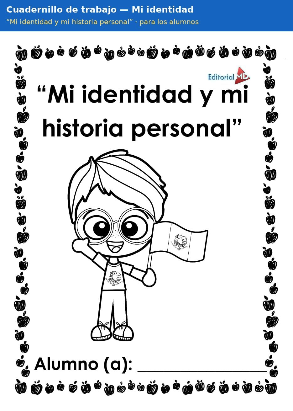 Planeación Mi Identidad y Mi Historia Personal para Preescolar 3 Portada del cuadernillo de trabajo Mi identidad y mi historia personal para preescolar