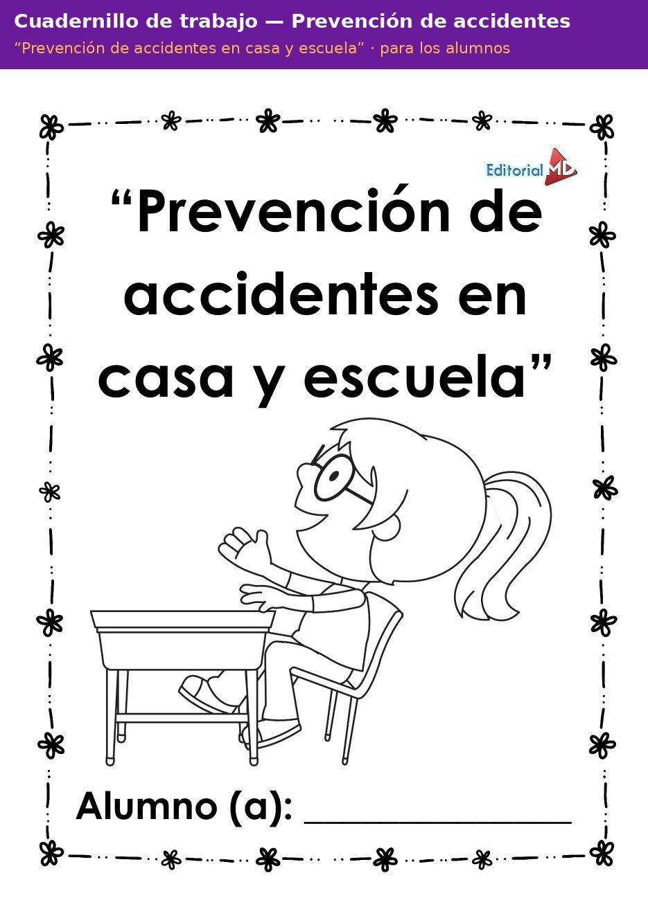 Planeación Prevención de Accidentes en Casa y Escuela para Preescolar 3 Portada del cuadernillo de trabajo Prevención de accidentes en casa y escuela para preescolar