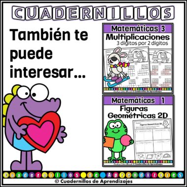 Gráfico educativo colorido en español. Un sonriente personaje de dibujos animados sostiene un corazón. El texto dice "También te puede interesar..." con imágenes de dos cuadernos de matemáticas: "Multiplicaciones" y "Figuras Geométricas 2D".