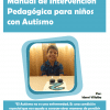 Portada del "Manual de Herramientas Pedagógicas para Niños con Autismo", que presenta a un niño sonriente en un escritorio con auriculares, enfatizando formas únicas de percibir el mundo en niños con autismo.