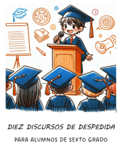 Ilustración de un estudiante sonriente con toga y birrete de graduación dando un discurso en un podio, con sus compañeros sentados delante e iconos de temática escolar de fondo. El texto reza: "DIEZ DISCURSOS DE DESPEDIDA PARA ALUMNOS DE SEXTO GRADO.