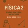 Portada de un libro de texto de física titulado "Física 2 Nueva Escuela Mexicana Ciclo 2025-2026" con iconos relacionados con la ciencia como una bombilla, un átomo, una polea y un péndulo sobre fondo marrón.
