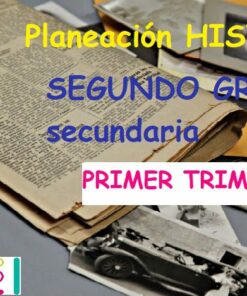 Planeación HISTORIA Segundo Grado Primer Trimestre