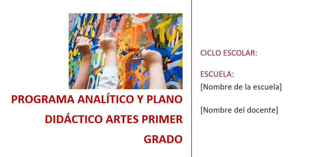 Artes - Programa Analítico y Plano Didáctico - Primer Grado de Secundaria 2 Artes - Programa Analítico y Plano Didáctico - Primer Grado de Secundaria - Image 2