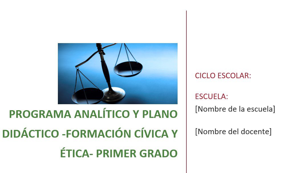 Formación Cívica y Ética - Programa Analítico y Plano Didáctico - Primer Grado de Secundaria 2 Formación Cívica y Ética - Programa Analítico y Plano Didáctico - Primer Grado de Secundaria - Image 2