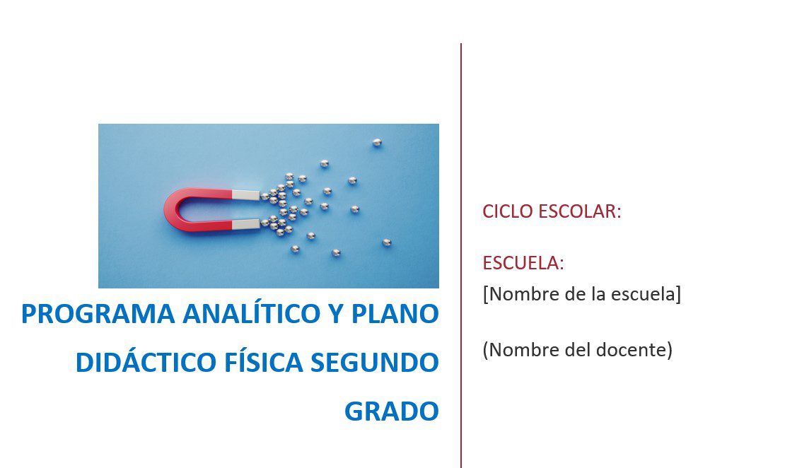 Física - Programa Analítico y Plano Didáctico - Segundo Grado de Secundaria 2 Física - Programa Analítico y Plano Didáctico - Segundo Grado de Secundaria - Image 2