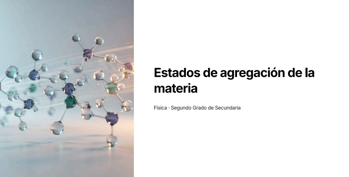 Física 2: Programa Analítico, Planeaciones y Recursos Didácticos 4 Moleculas transparentes conectadas sobre fondo difuso a la izquierda; a la derecha, texto: "Estados de agregación de la materia. Física: Segundo Grado de Secundaria" sobre fondo blanco.