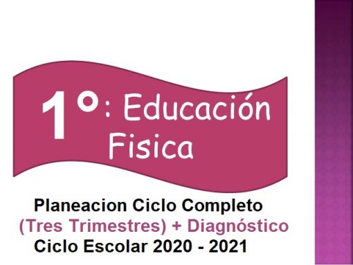Logotipo de Planeación Educación Física 1er Grado Ciclo Completo (3 Trimestres) + Diagnóstico en una pancarta rosa y morada.