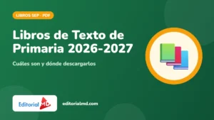 Libros de Texto de Primaria 2026-2027: Cuáles Son y Dónde Descargarlos (PDF Oficial)