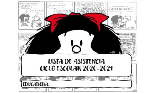 Gráfico que muestra a Mafalda con un corte de pelo bob negro y un gran lazo rojo, sobre un fondo de tira cómica, con una superposición blanca titulada "Lista de Asistencia Mafalda 2020-2021" y una línea para el nombre de la educadora.