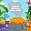 Dinosaurios de dibujos animados cerca de un volcán rodeado de palmeras. Un pterodáctilo rojo sobrevuela la zona. En una burbuja gris sobre el volcán se lee "Lista de asistencia 2025 - 2026" en texto blanco.