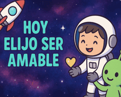 Ilustración de un astronauta sonriente que sostiene un corazón amarillo junto a un simpático extraterrestre verde, con un cohete de fondo. El texto en español dice: "HOY ELIJO SER AMABLE" ("Hoy elijo ser amable").