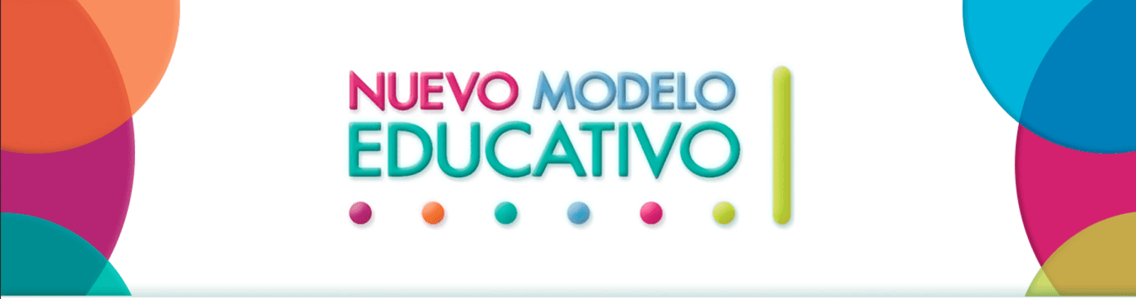 Nuevo Modelo Educativo (TODO LO QUE TIENES QUE SABER)