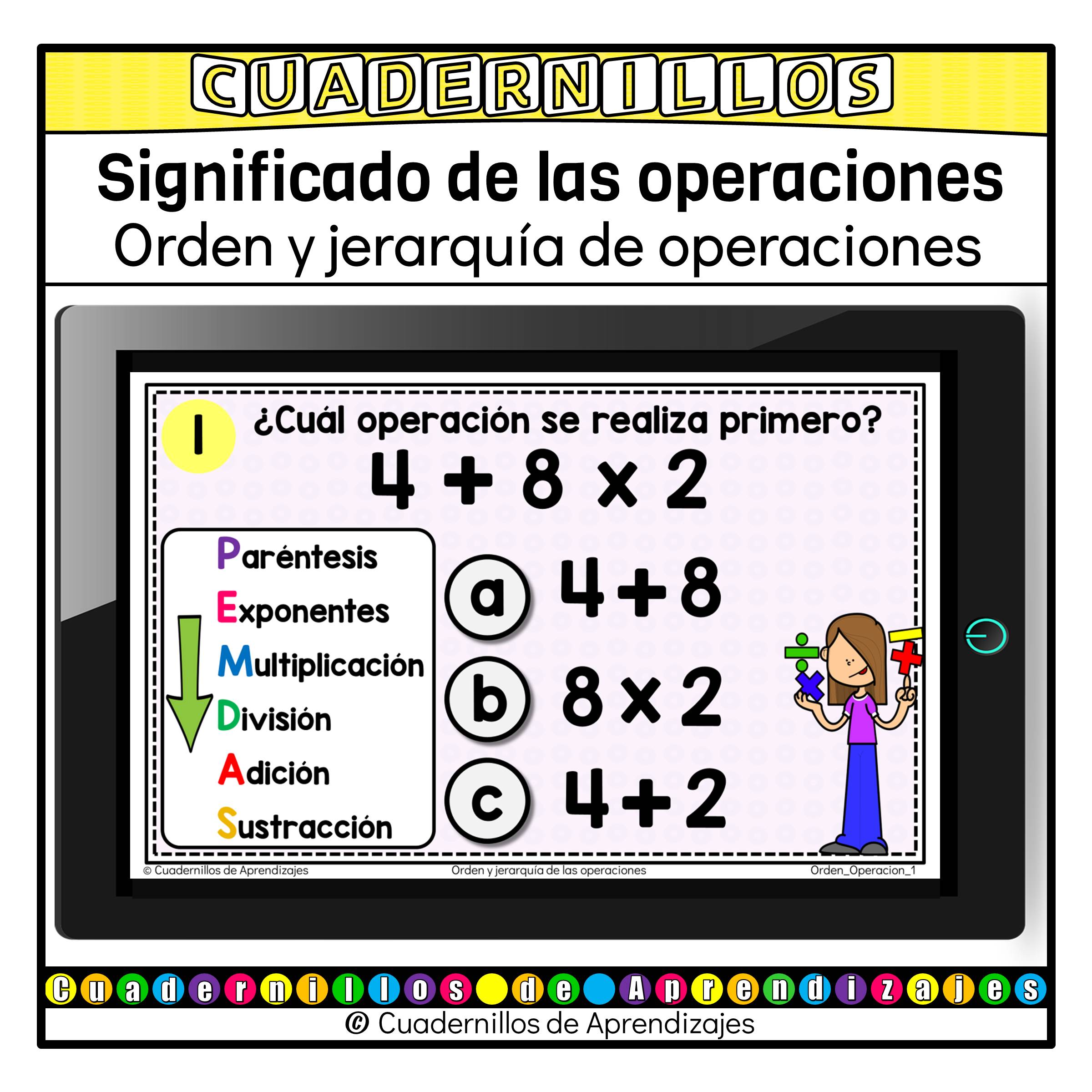 Orden y jerarquía de operaciones Significado de las operaciones Matemáticas Grado Primaria Fichas Digitales 1 Orden y jerarquía de operaciones Significado de las operaciones Matemáticas Grado Primaria Fichas Digitales