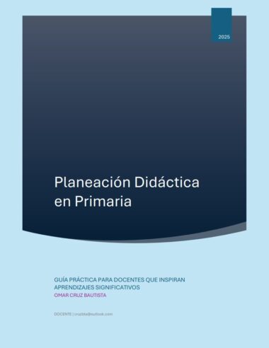 Portada de una guía titulada "Planeación Didáctica en Primaria" para 2025, de Omar Cruz Bautista, dirigida a los profesores para inspirar el aprendizaje significativo. El diseño presenta tonos azules y texto en blanco.