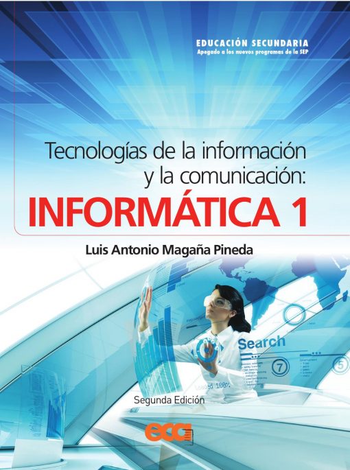Portada del libro "informática 1" de luis antonio magaña pineda, que presenta un collage digital de una persona usando una computadora portátil con varios íconos de internet y tecnología, sobre un fondo abstracto azul.