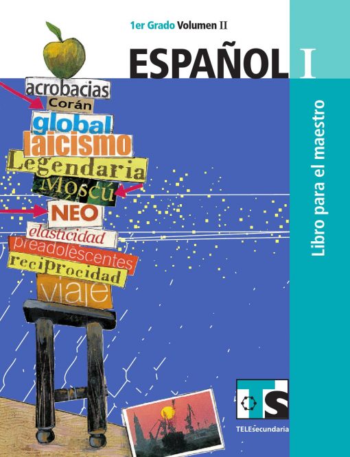 Portada de un libro de texto en español titulado "español 1, telesecundaria", que presenta coloridos diseños abstractos, un taburete, una pizarra y una manzana flotante.