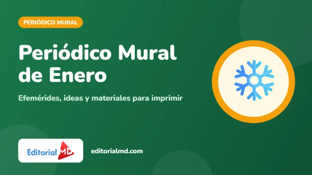 Periódico Mural de Enero: Efemérides, Ideas y Materiales para Imprimir 1 Periódico mural de enero: efemérides e ideas