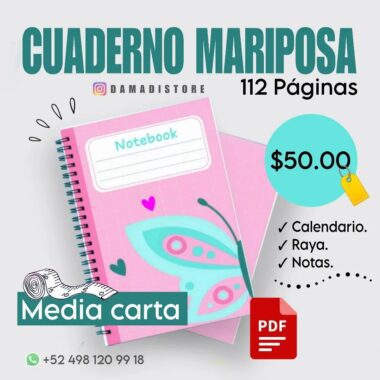 La imagen muestra un anuncio de un cuaderno titulado "Cuaderno Mariposa". Este Cuaderno de raya Mariposa PDF tiene 112 páginas y cuesta $50.00. Incluye secciones para calendario, páginas rayadas y notas. De fondo tiene una libreta de color rosa con diseño de mariposas. Contacto: +52 498 120 99 18.