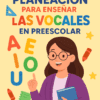 Ilustración de una profesora sonriente con un libro, levantando el dedo, rodeada de vocales de colores, lápices y una manzana. Texto: “Descarga Planeación para Enseñar las Vocales en Preescolar”.