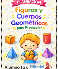 Planeación Figuras y Cuerpos Geométricos para Preescolar