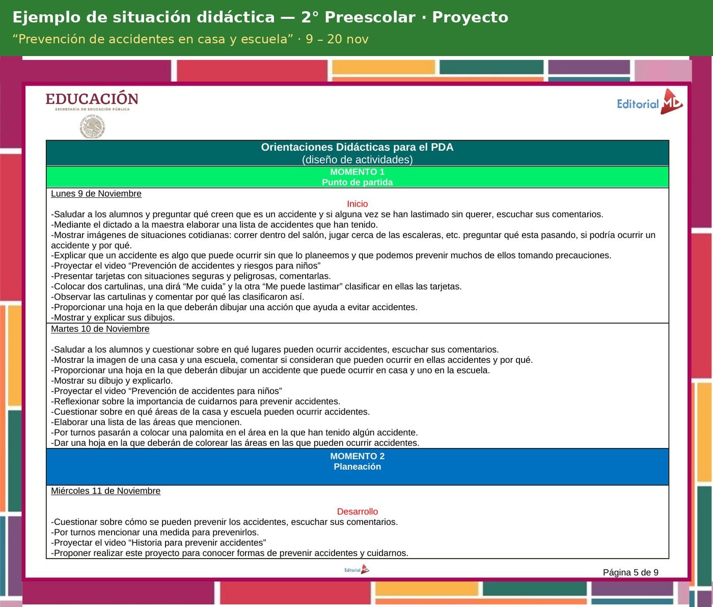Planeación de Noviembre para Preescolar 2026-2027 NEM (1°, 2° y 3°) 79 Ejemplo de situación didáctica de la planeación de noviembre para 2° de preescolar, modalidad Proyecto, tema “Prevención de accidentes en casa y escuela” (NEM 2026-2027)