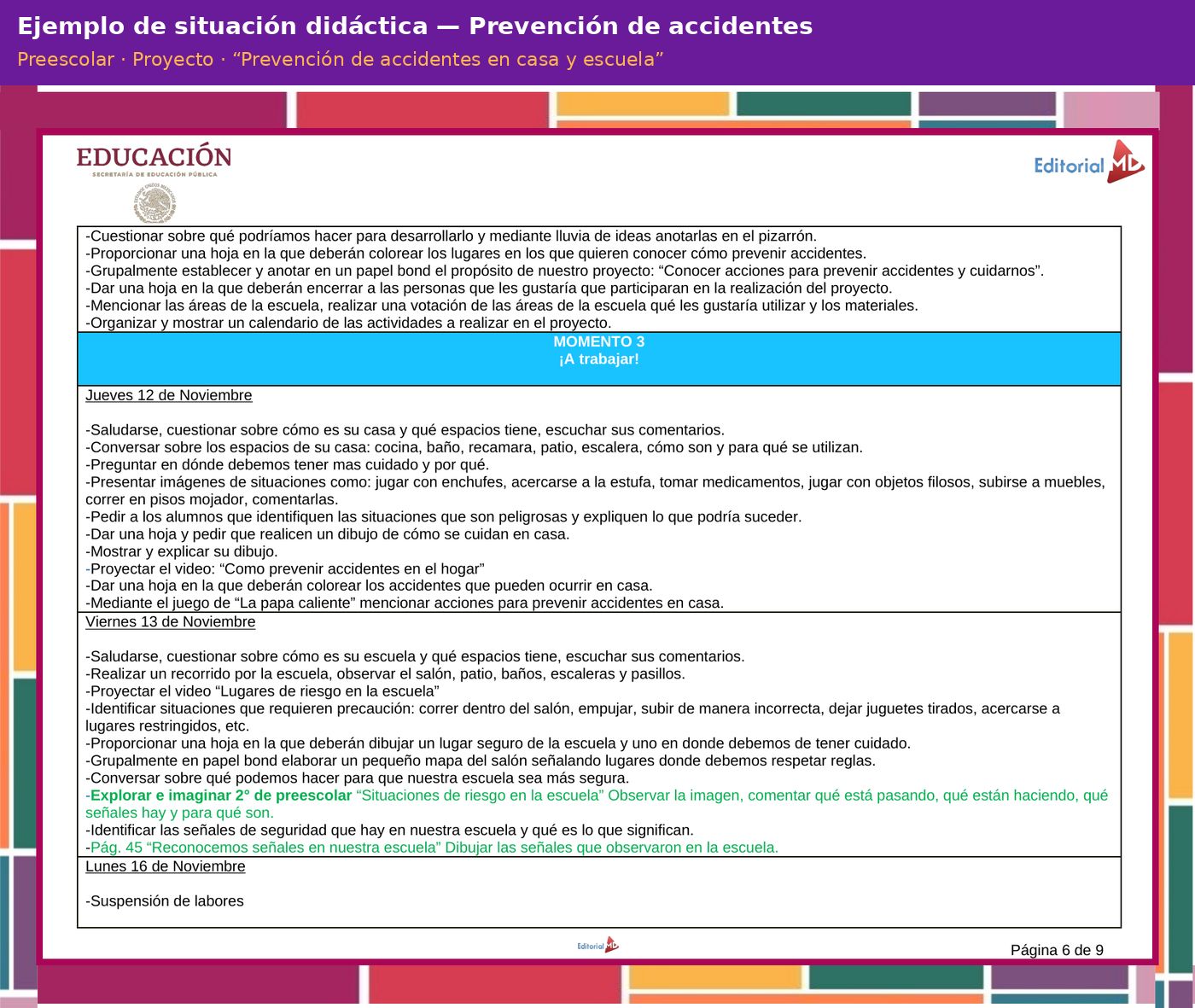 Planeación Prevención de Accidentes en Casa y Escuela para Preescolar 12 Ejemplo de situación didáctica de la planeación Prevención de accidentes en casa y escuela para preescolar, modalidad Proyecto, NEM
