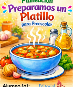 Colorida portada de "Planeación Preparamos un Platillo para Preescolar", con un plato de sopa de verduras, ideal para la planeación preescolar. Incluye espacio para el nombre del alumno y el logotipo de la editorial sobre un fondo de mesa de madera.