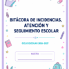 BITACORA DE INCIDENCIAS, ATENCIÓN Y SEGUIMIENTO ESCOLAR