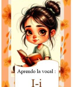 Ilustración de una joven morena leyendo un libro, rodeada de flores naranjas. Texto debajo: "Aprendo la vocal: I-i.