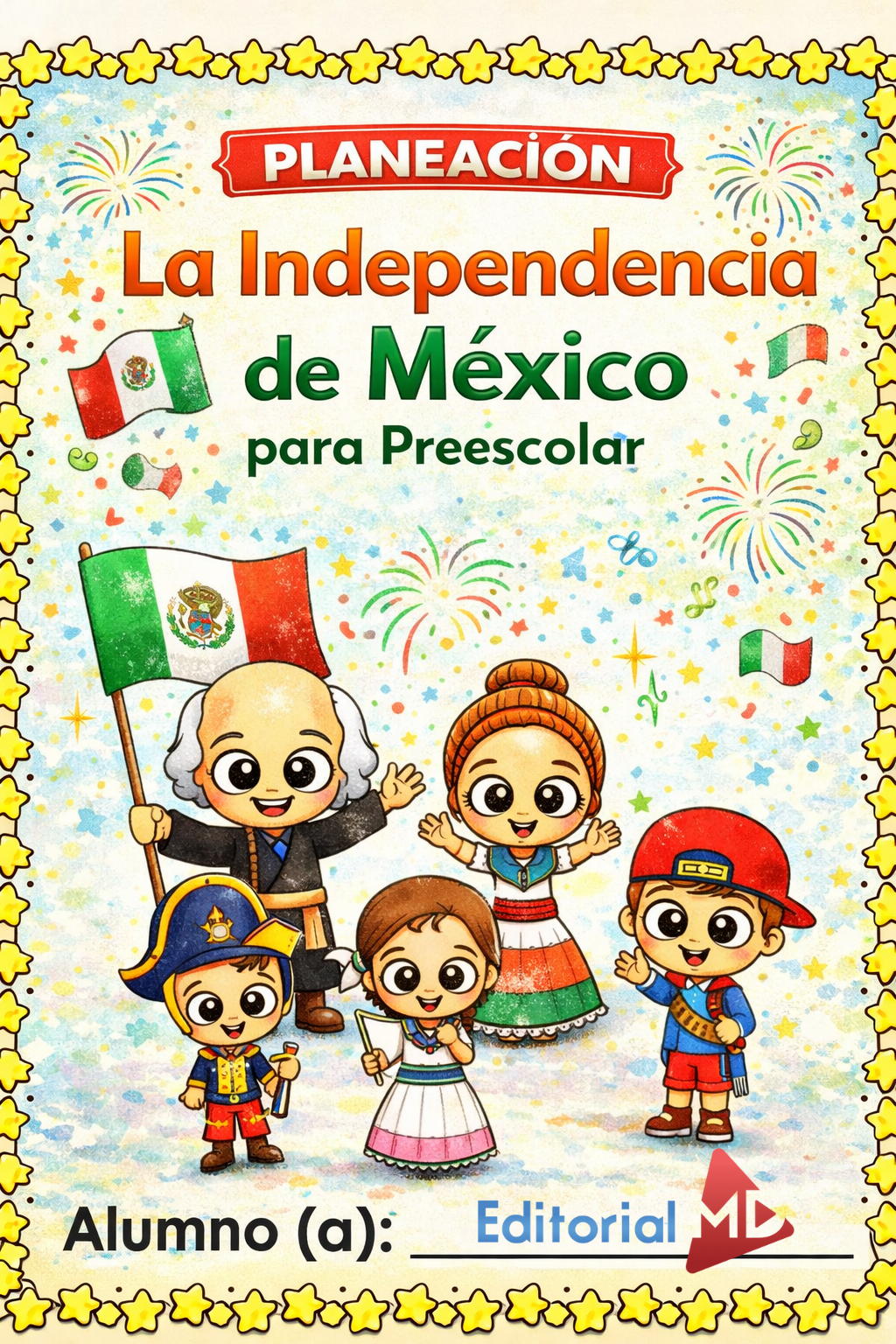 Planeación La Independencia de México para Preescolar 1 Planeación La Independencia de México para Preescolar