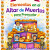 Planeación Elementos en el Altar de Muertos para Preescolar